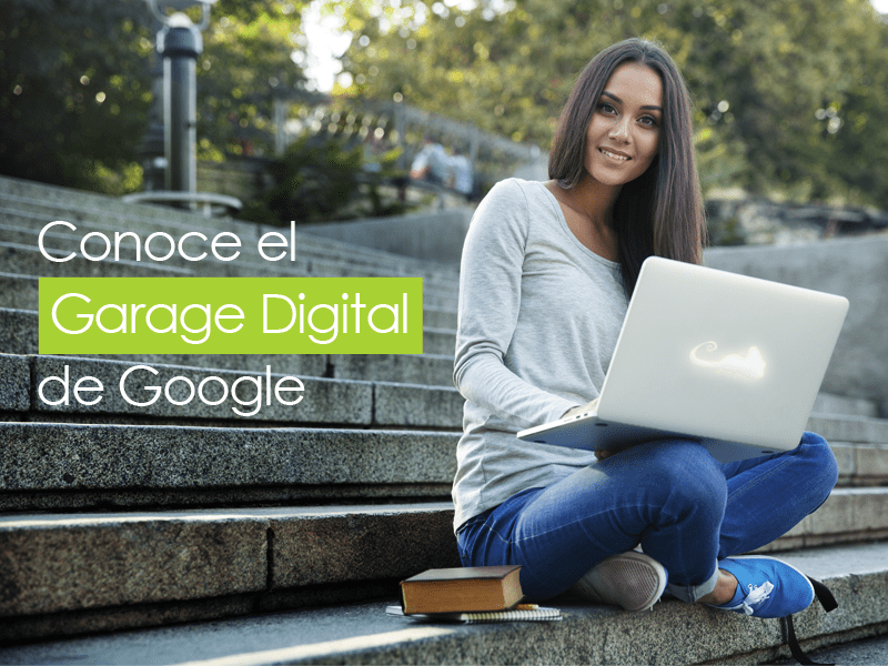 Conoce el Garage Digital de Google