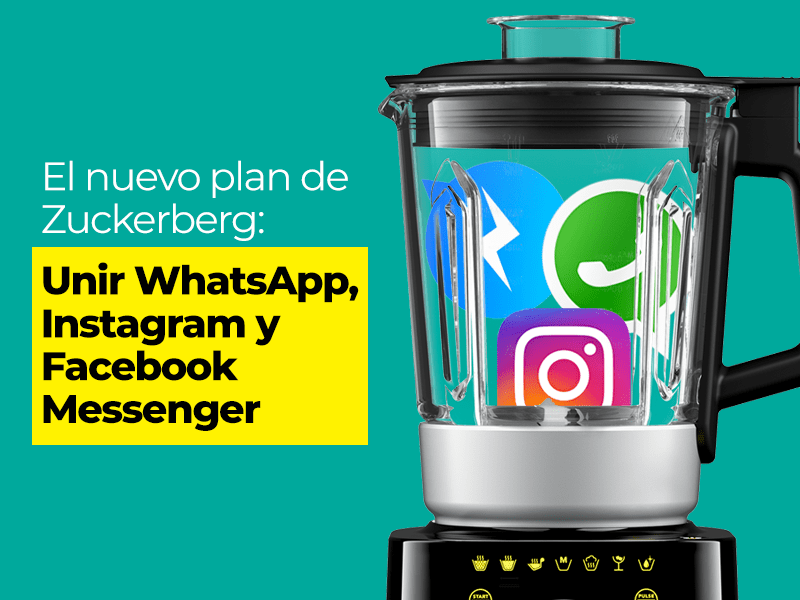 El nuevo plan de Zuckerberg: unir WhatsApp, Instagram y Facebook Messenger