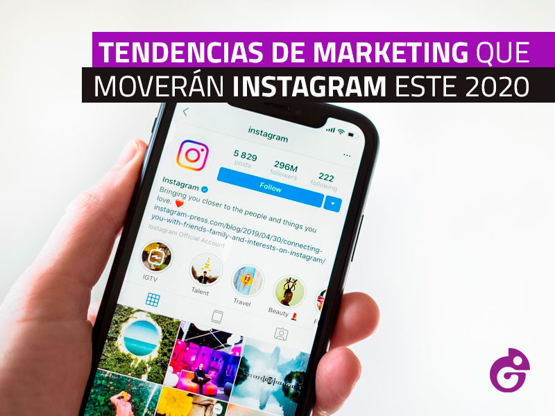 Tendencias de Marketing que moverán Instagram este 2020